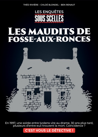 SOUS SCELLES: LES MAUDITS DE FOSSE-AUX-RONCES